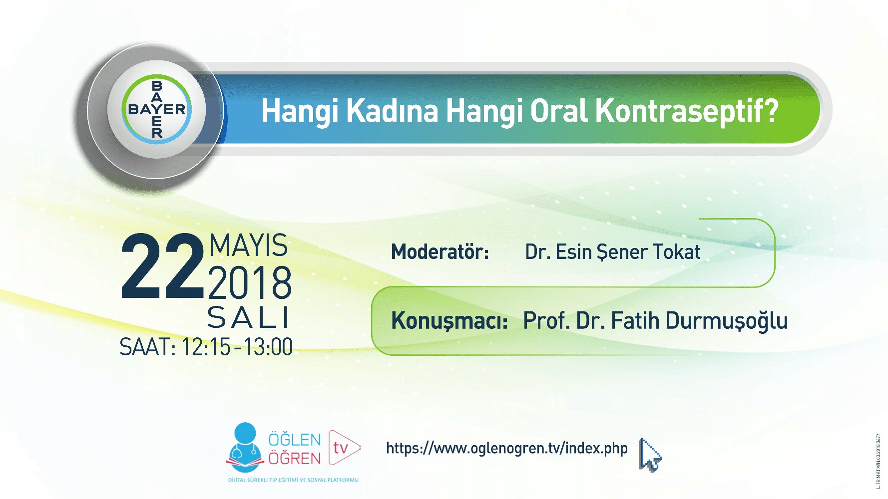 22.05.2018 tarihinde Hangi Kadına Hangi Oral Kontaseptif başlıklı programımız Öğlen Öğren TV ekranlarından canlı yayınlanacaktır